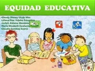 Los desafíos de la equidad educativa en un mundo diverso.